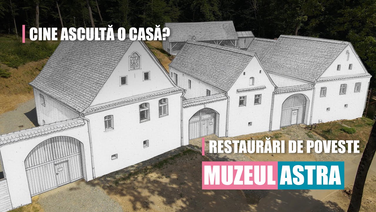 Muzeul ASTRA, Sibiu: cum se învață restaurarea, la fața locului | Cine ascultă o casă?