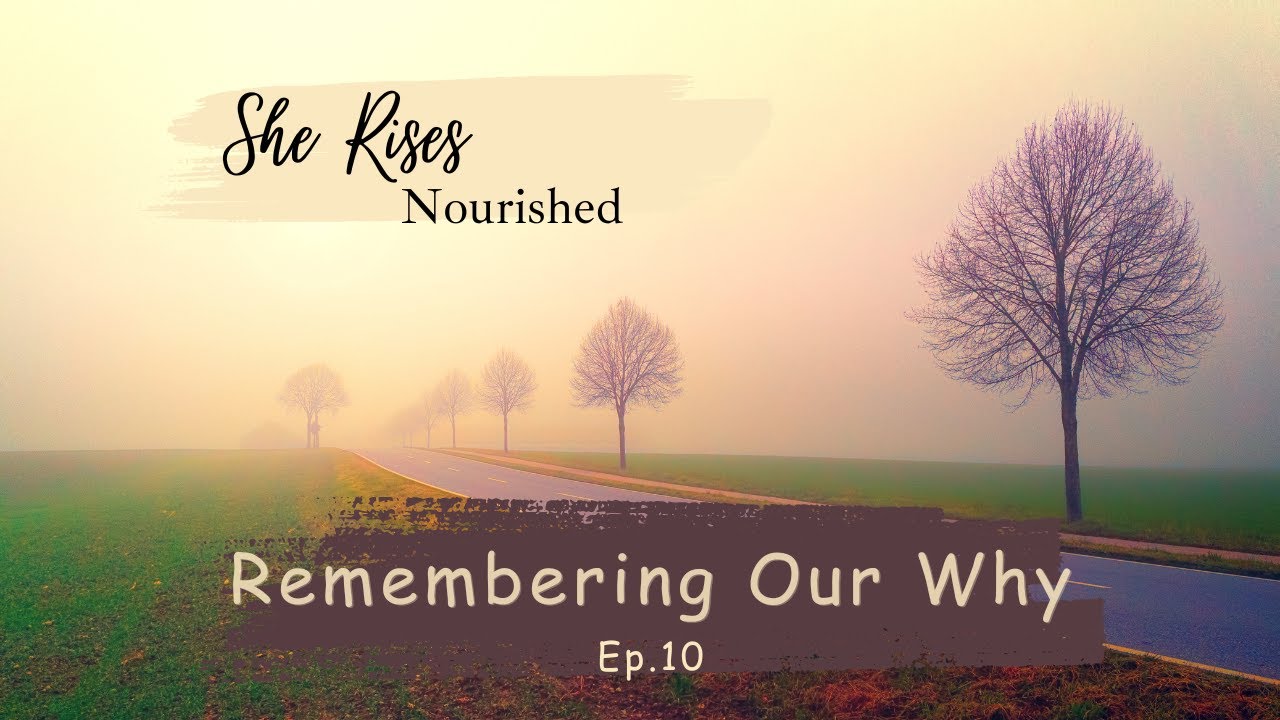 Ep. 10 | Remembering Our Why | Guided Christian Meditation & Devotional for Women