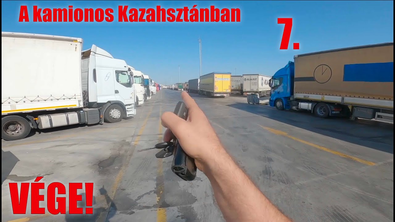 A kamionos Kazahsztánban 7. Menjünk haza
