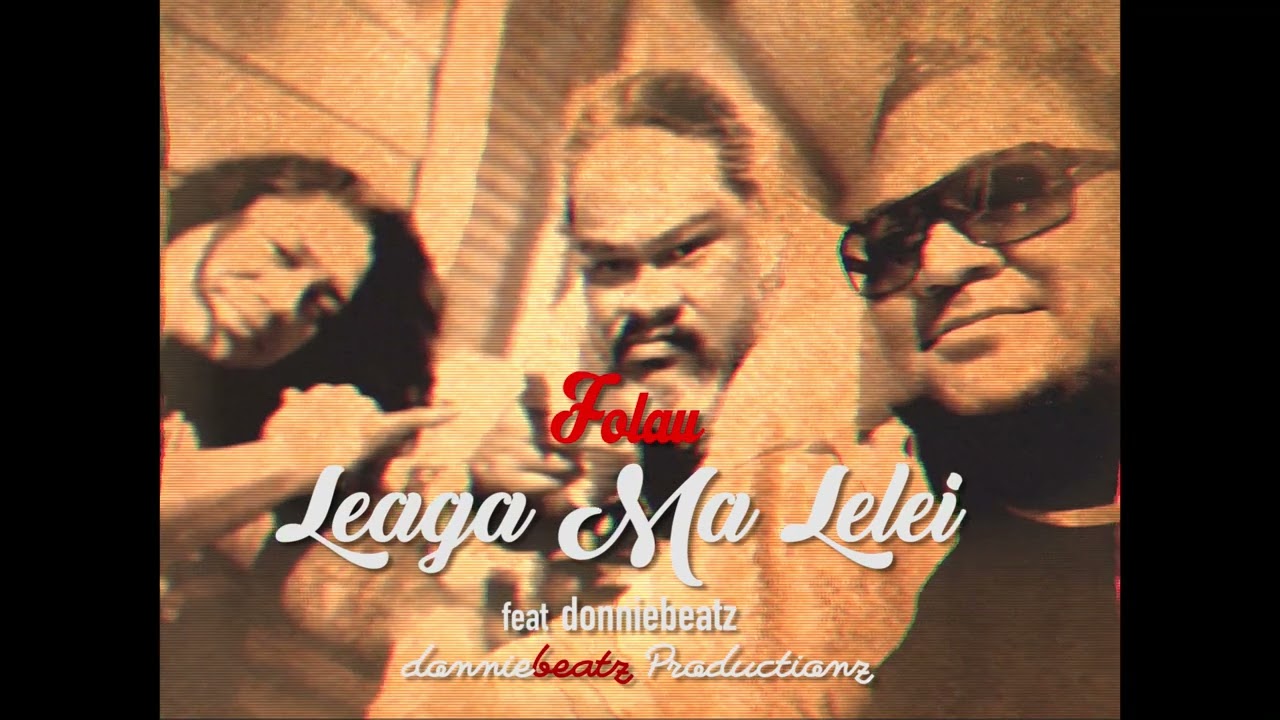 Folau - Leaga Ma Lelei ft. DonnieBeatz