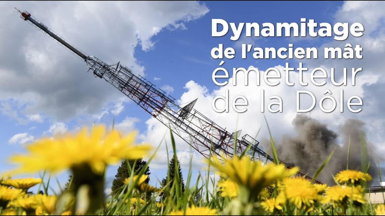 Le dynamitage de l'ancien mât émetteur de la Dôle