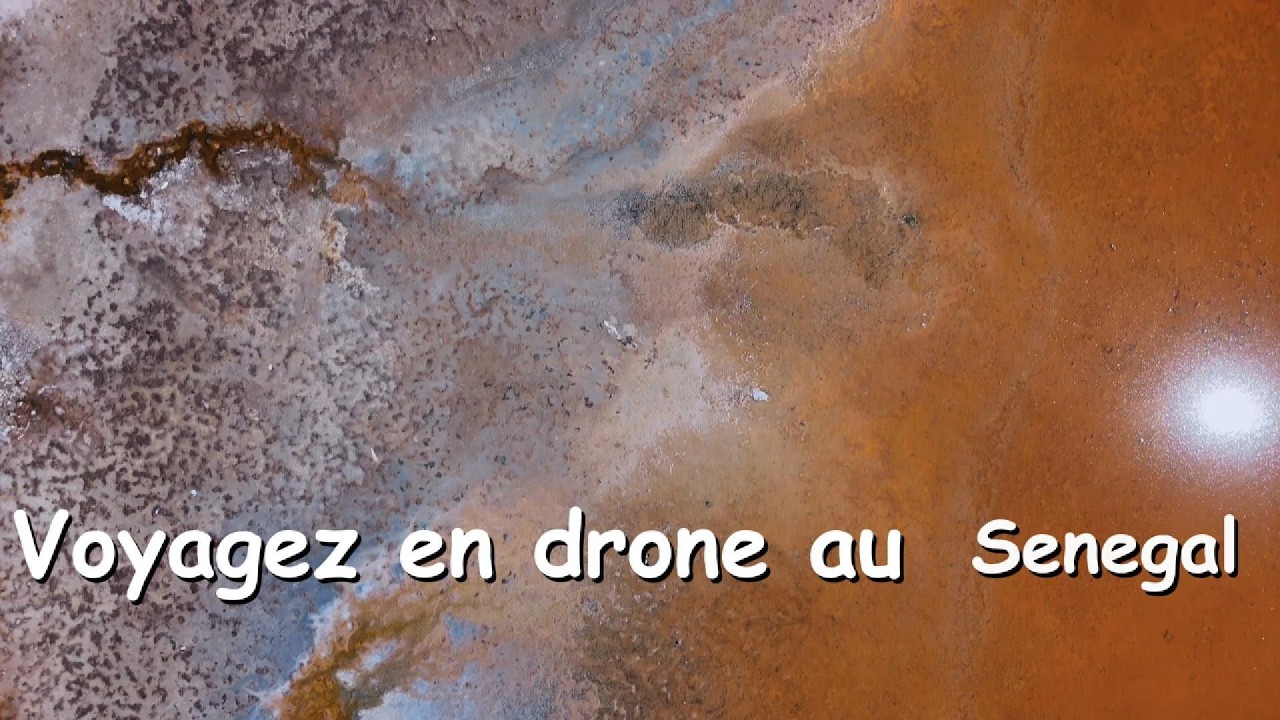 Voyagez en Drone au Senegal