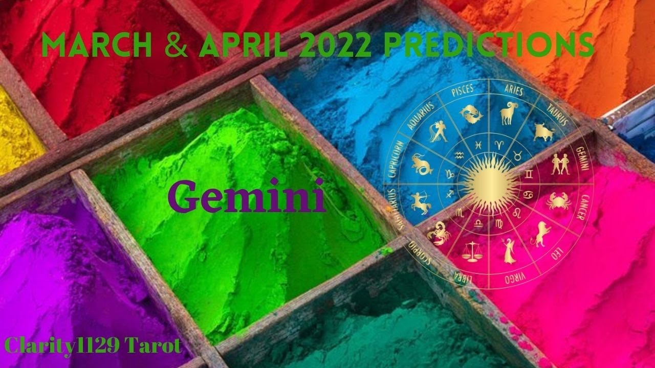 GEMINI March & April 2022 Predictions!