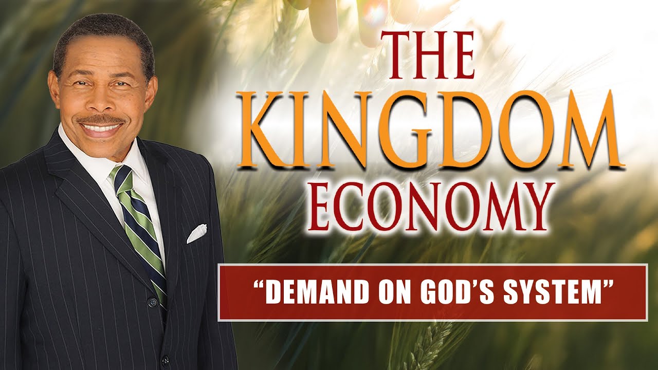 Demand on GOD's System - The Kingdom Economy
