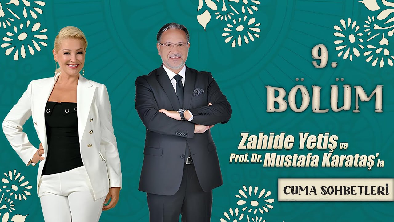 Zahide Yetiş ve Mustafa Karataş'la Cuma Sabahı 9. Bölüm