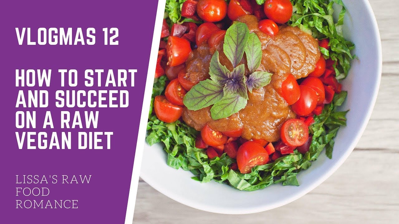 VLOGMAS 12 || HOW TO START AND SUCCEED ON A RAW VEGAN DIET || WEIGHT LOSS HEALTH ACNE SKIN