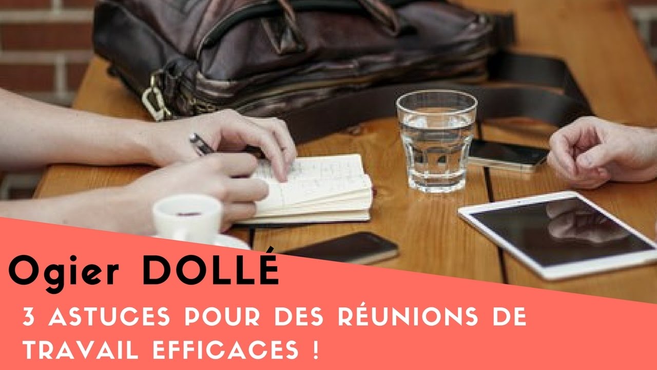 3 astuces pour des r&eacute;unions de travail efficaces