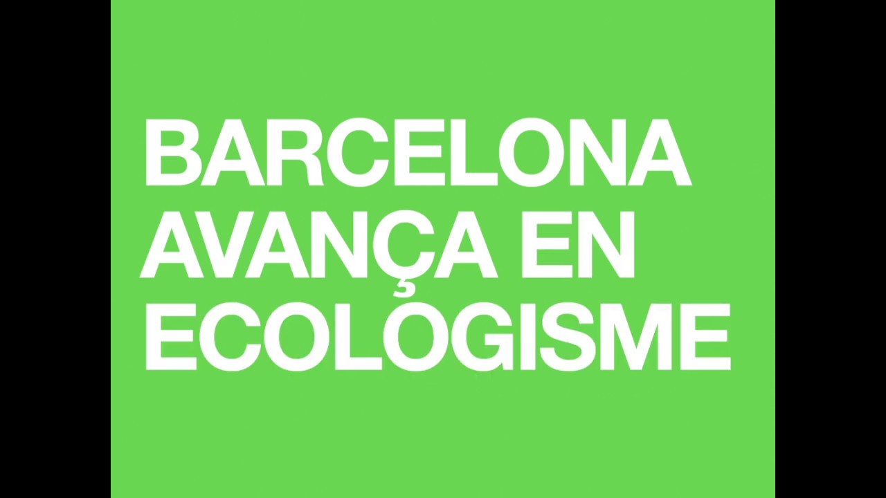 #BarcelonaAvan&ccedil;a en ecologisme