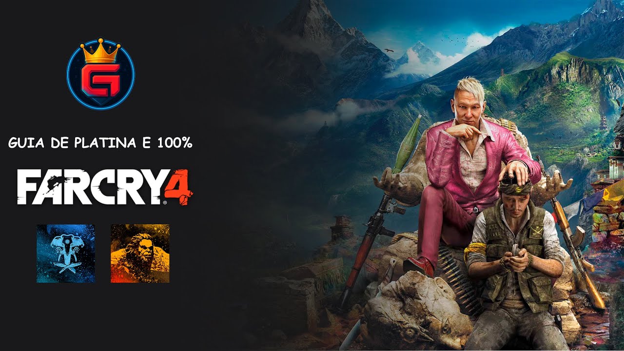 FAR CRY 4 - GUIA DE PLATINA E 100%