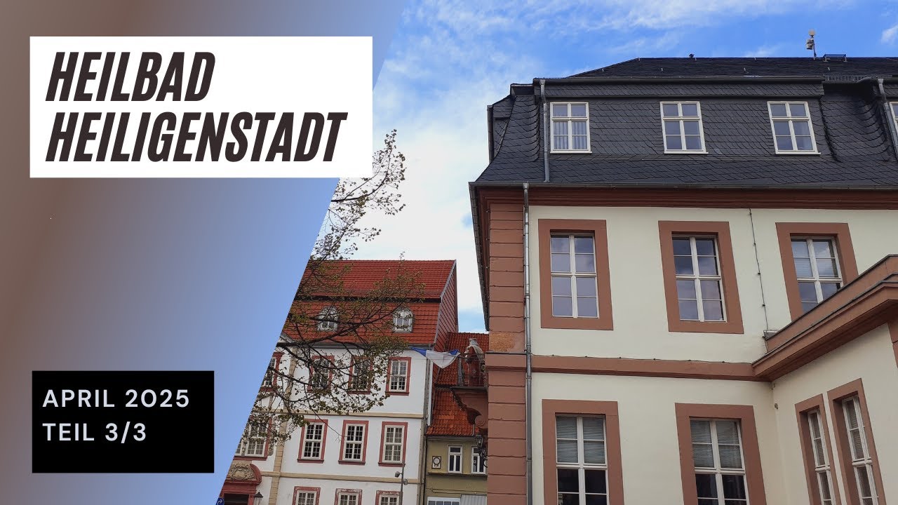 Heilbad Heiligenstadt, April 2025, Teil 3/3