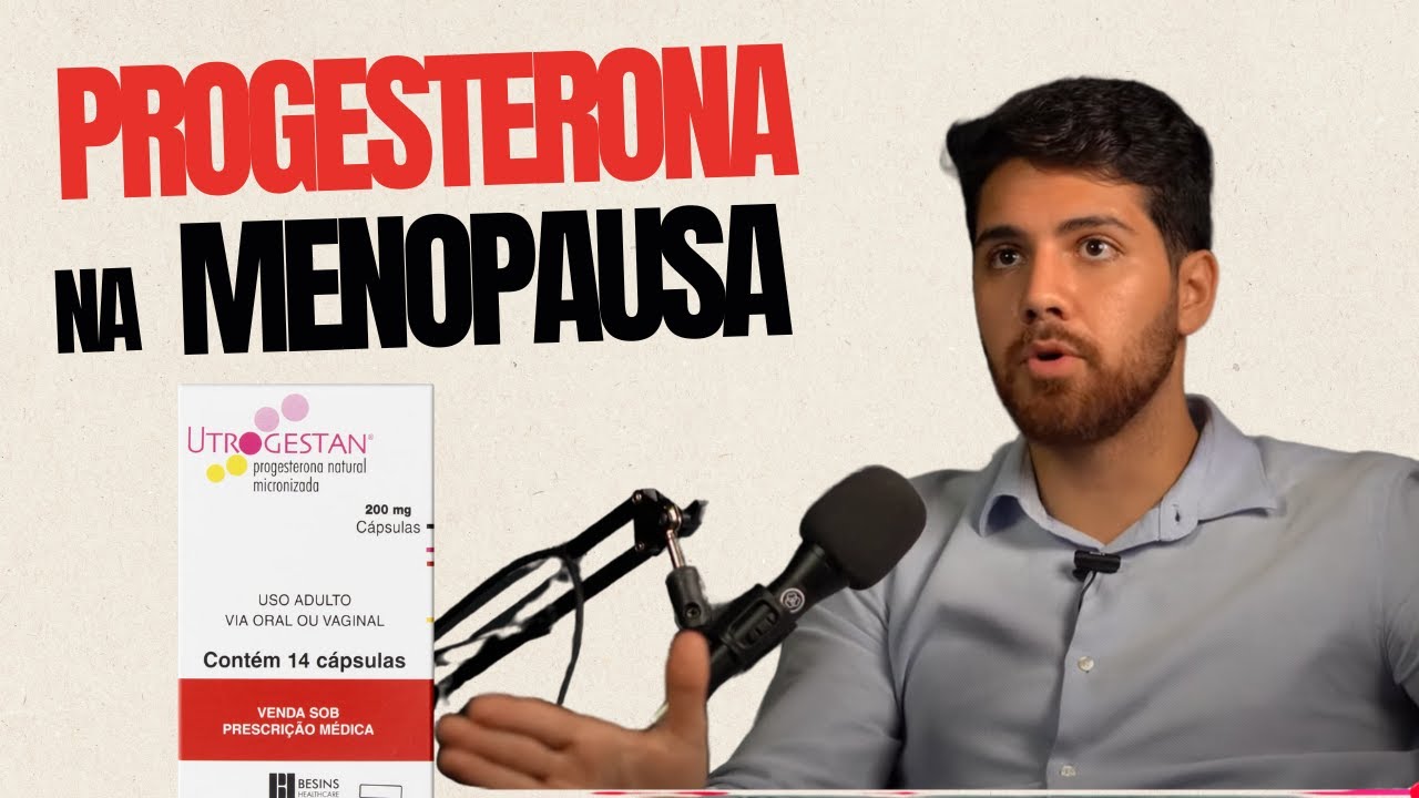 O Uso de Utrogestan na Menopausa pode ter Consequências INESPERADAS