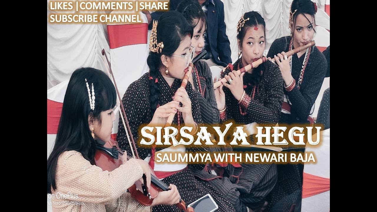 Sirsaya Hegu Instrumental - ft.Saummya Singh with Newari Baja khala