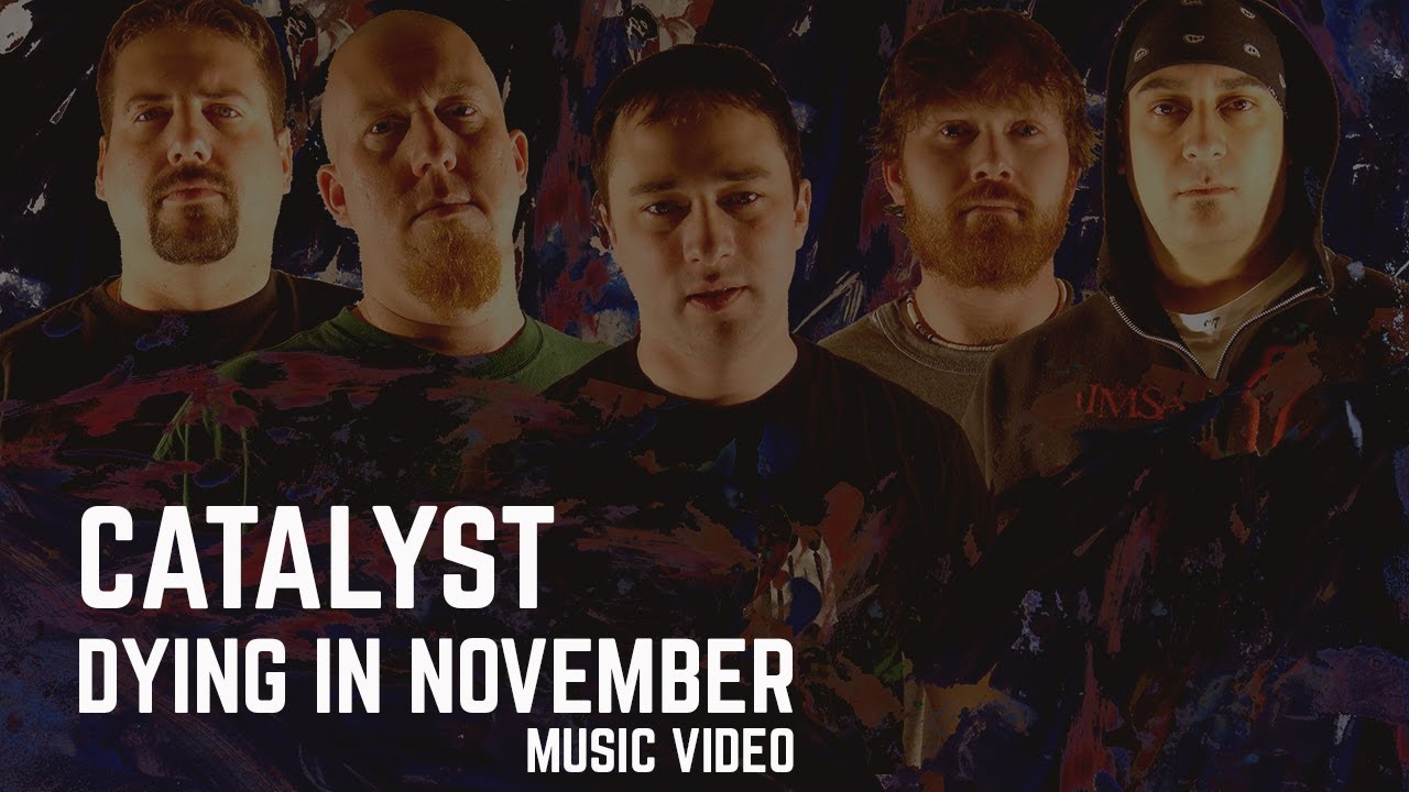 Catalyst - Dying In November [ Music Video ]