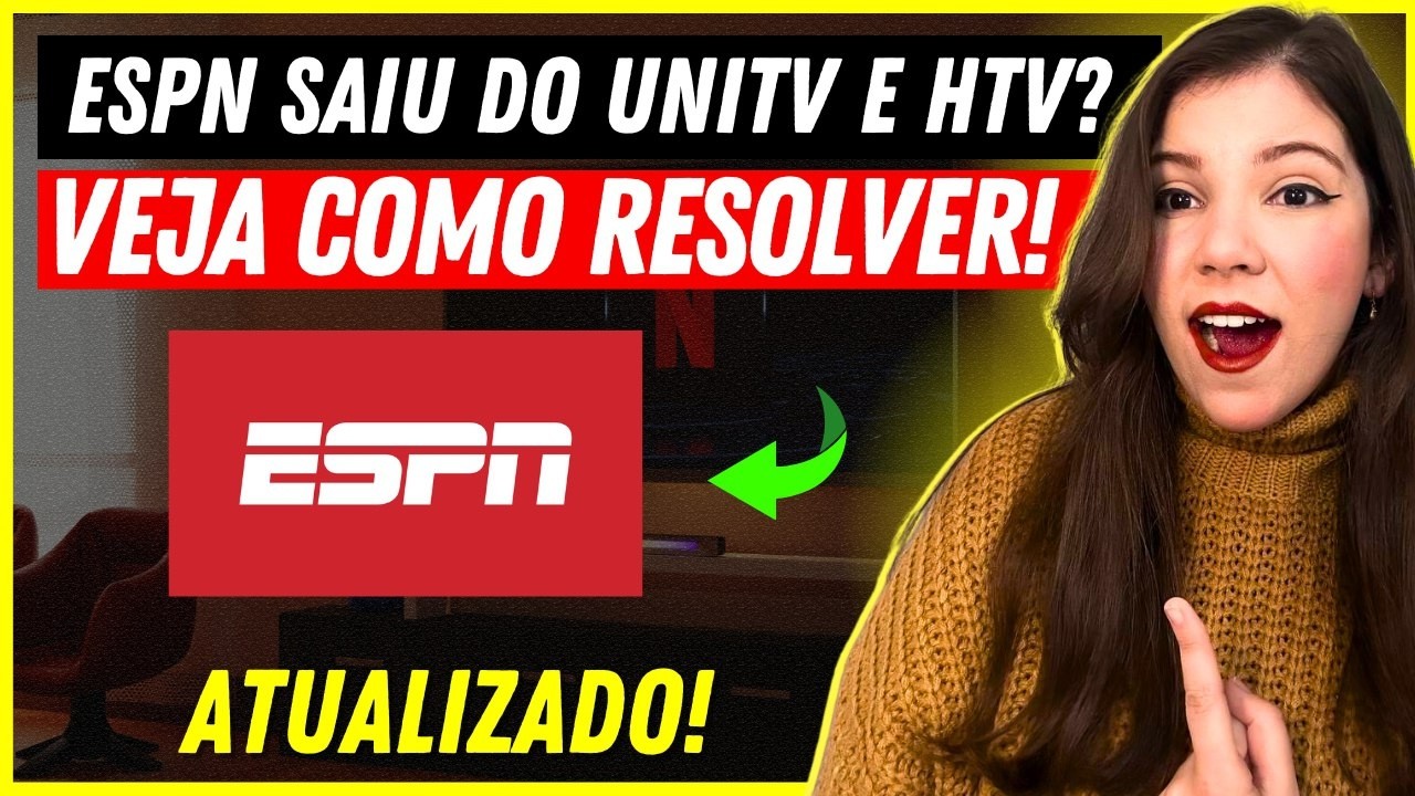 ESPN SAIU DO UNITV E HTV? ESPN SUMIU DO UNITV? ESPN SUMIU DO HTV? - VEJA COMO RESOLVER O PROBLEMA!