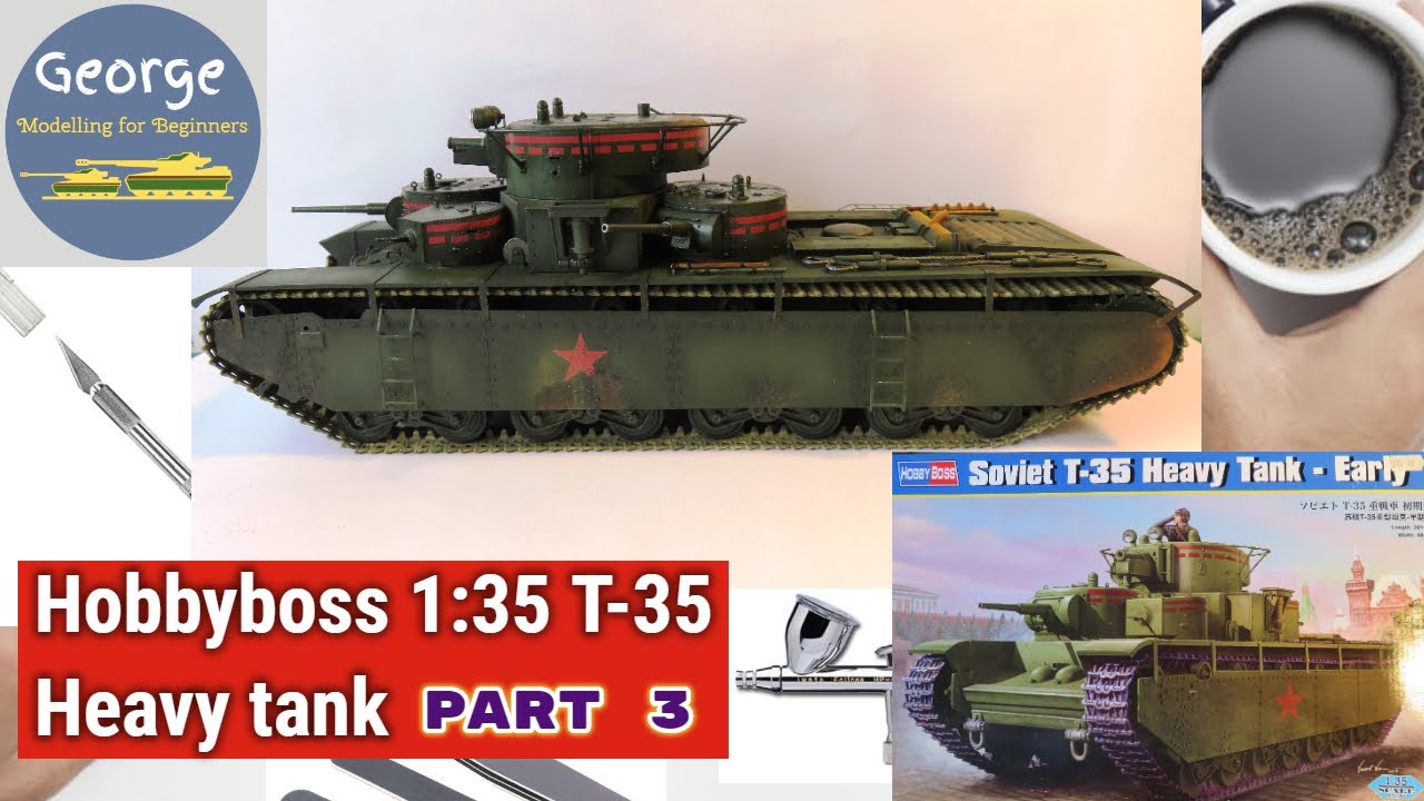 Hobbyboss T-35 Heavy tank - Early 1:35 Part 3