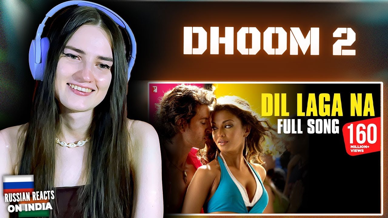 Dil Laga Na | REACTION | Dhoom:2 | Hrithik Roshan, Aishwarya Rai, Abhishek