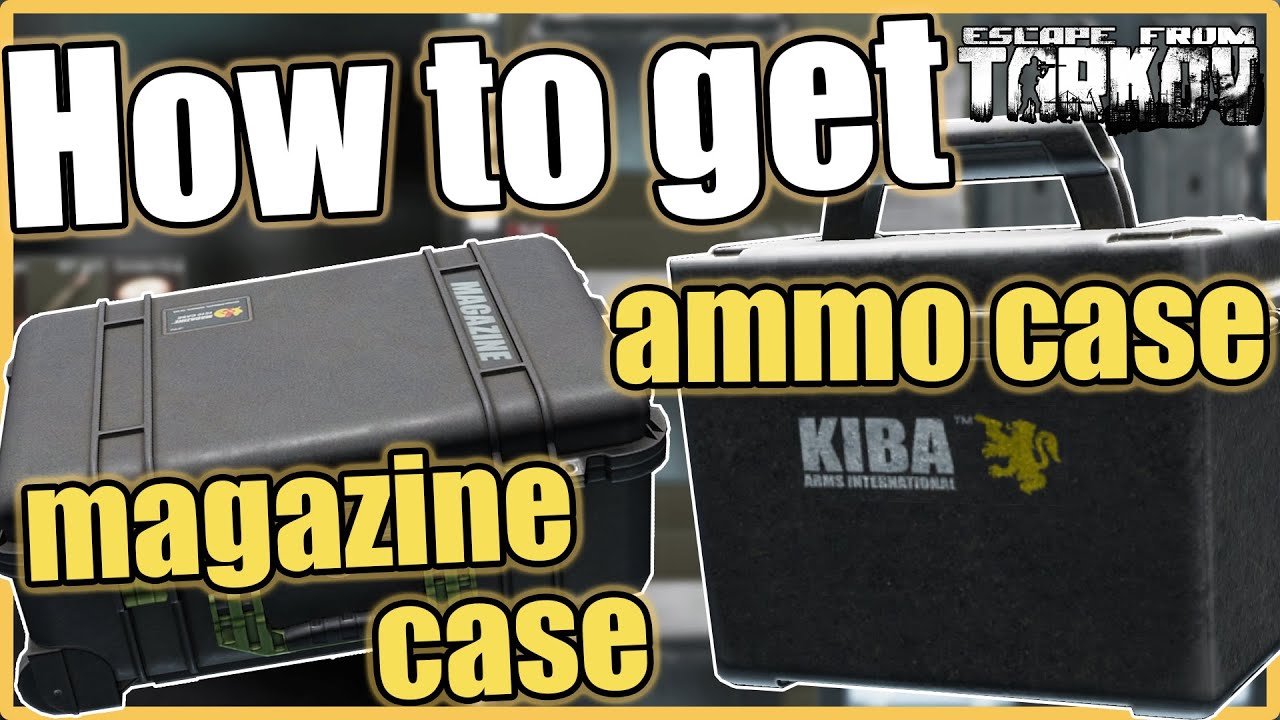 How to get the Ammo case and Magazine case in Escape From Tarkov - Tarkov How to #6