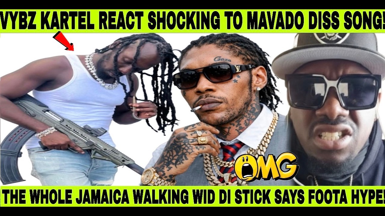 BREAKIN! VYBZ KARTEL SHOCKING REACTION TO MAVADO BAD & BBC RICH HIT SONG! FOOTA HYPE HAD THIS TO SAY