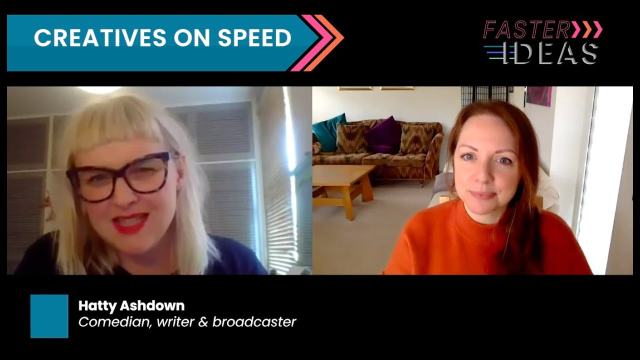 Creatives on Speed - Hatty Ashdown, Comedian, writer & broadcaster