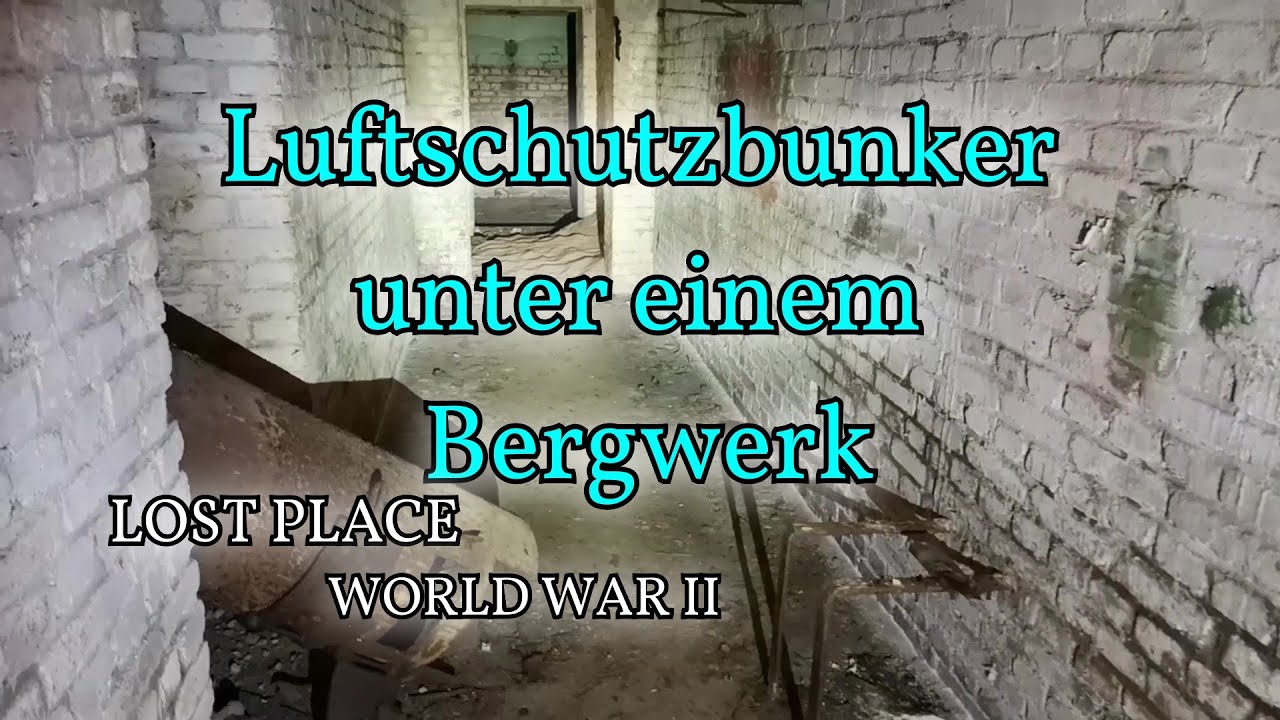Luftschutz unter einem Bergwerk - 2. Weltkrieg - Zufallsfund eines kleinen Bunkers