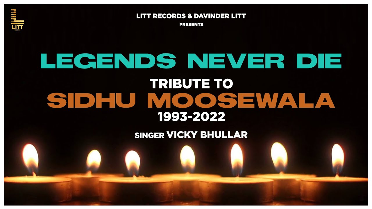 Tribute To Sidhu Moosewala | Legends Never Die | Vicky Bhullar | Litt Records |New Punjabi Song 2022