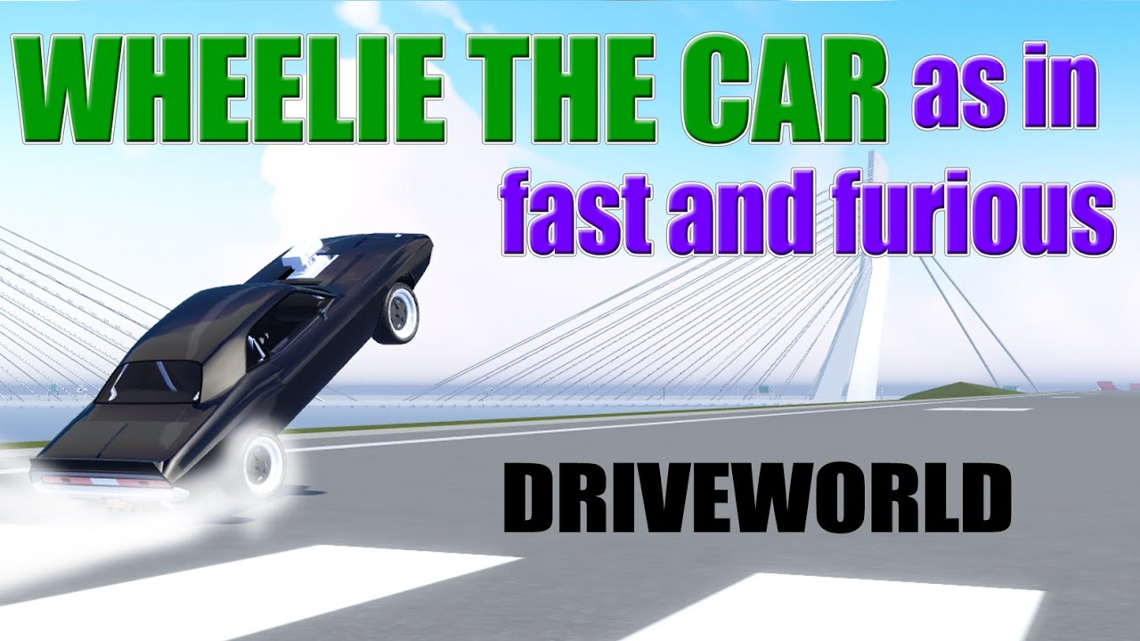 How to WHEELIE THE CAR in DriveWorld like Fast and Furious #driveworld #roblox #fastandfurious
