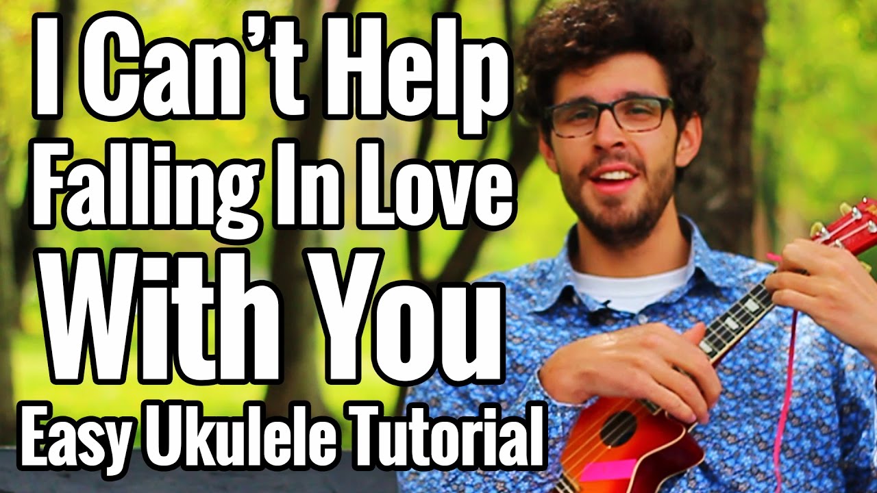 I Can't Help Falling In Love With You - Ukulele Tutorial With Easy Play Along