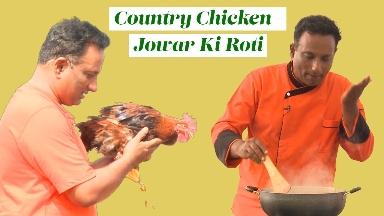 Country Chicken - Jowar Ki Roti  Traditional Tasty and Healthy  Food Combination with Organic Living