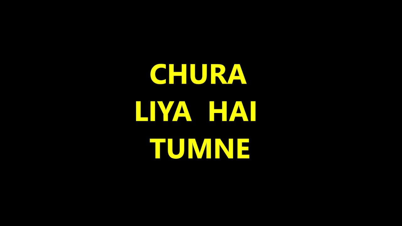 Chura Liya Hai Karaoke with Lyrics (lower scale)