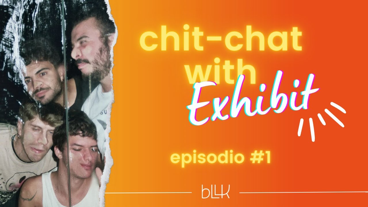 Chit-chat with... Exhibit - Balalaika Magazine