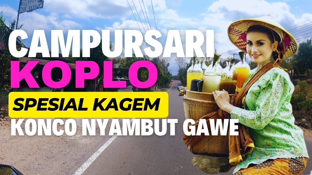 LAGU PENYEMANGAT NYAMBUT GAWE CAMPURSARI POP JAWA KOPLO SING PALING GAYENG