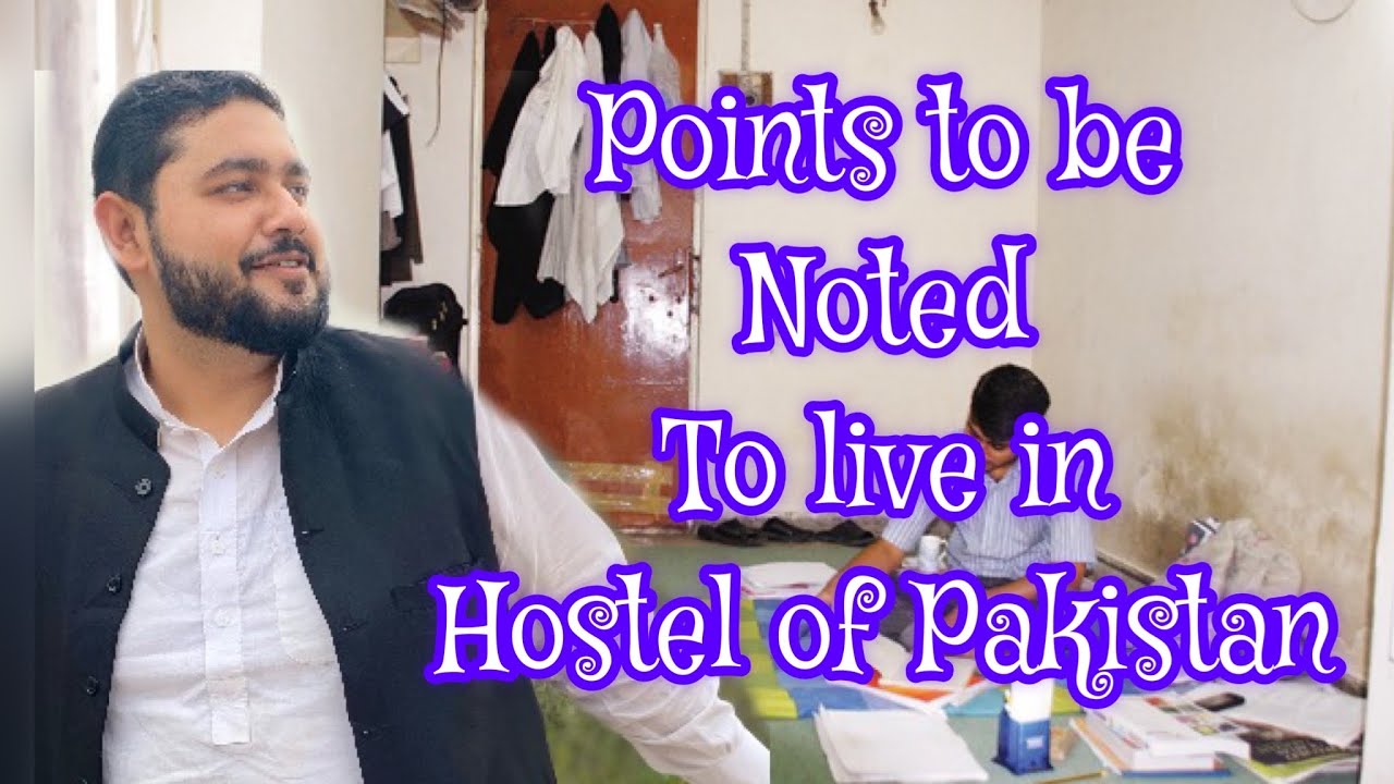 Hostel life in Pakistan | guidelines for newcomers in hostel life