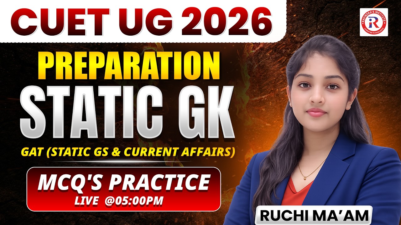 CUET UG 2026 Preparation | Static GK MCQ Practice | CUET GAT Static GS & Current Affairs | Ruchi Mam