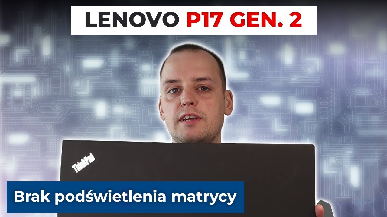 Lenovo P17 (2 gen.) - brak podświetlenia matrycy