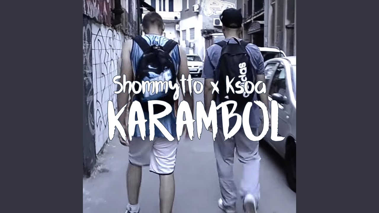 Shommytto X Ksoa - Karambol