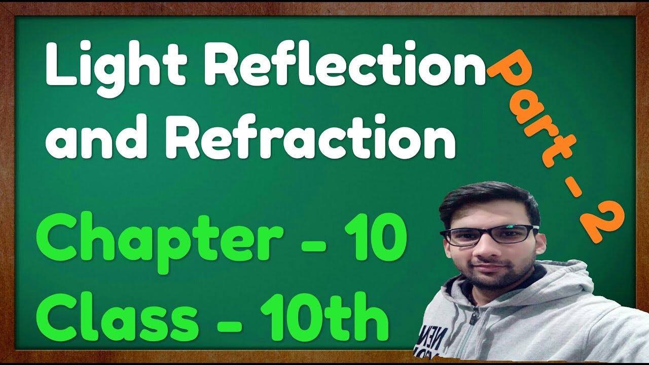 Light Reflection and Refraction  Class 10 Science  Physics CBSE NCERT KVS (Part - 2)