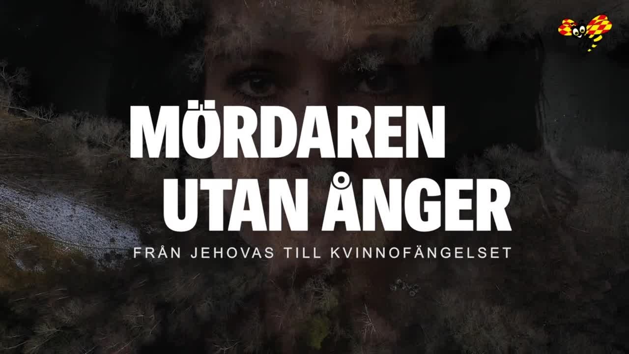 Dokumentär: Mördaren utan ånger – från Jehovas till kvinnofängelset