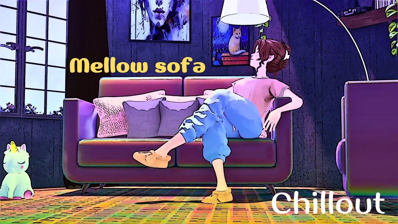 Mellow sofa ( Chillout, Mellow Lofi Vibes, Lofi animated tune )