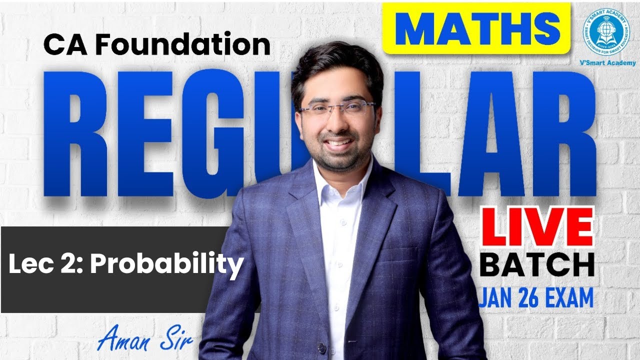 Lec 3: Probability | CA Foundation Maths | Regular Live Batch | Jan'26 Attempt | By Aman sir