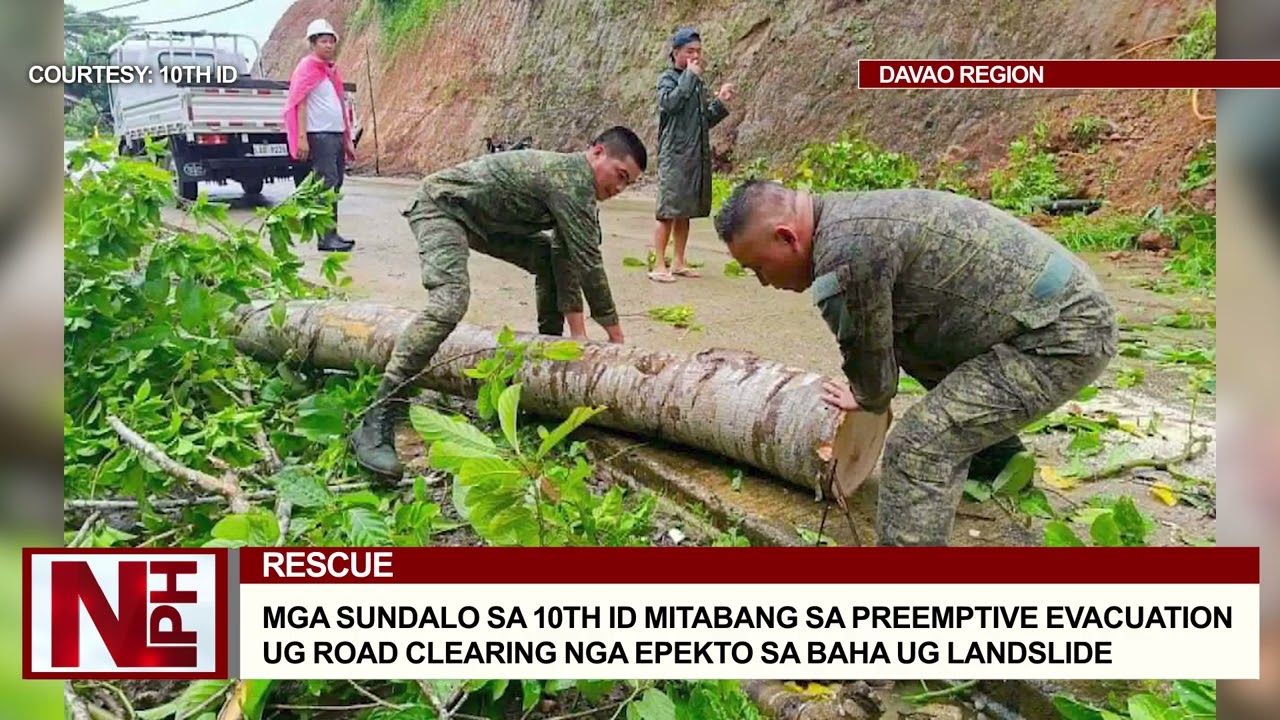 MGA SUNDALO SA 10th ID MITABANG SA PREEMPTIVE EVACUATION UG ROAD CLEARING NGA EPEKTO SA BAHA UG LAND