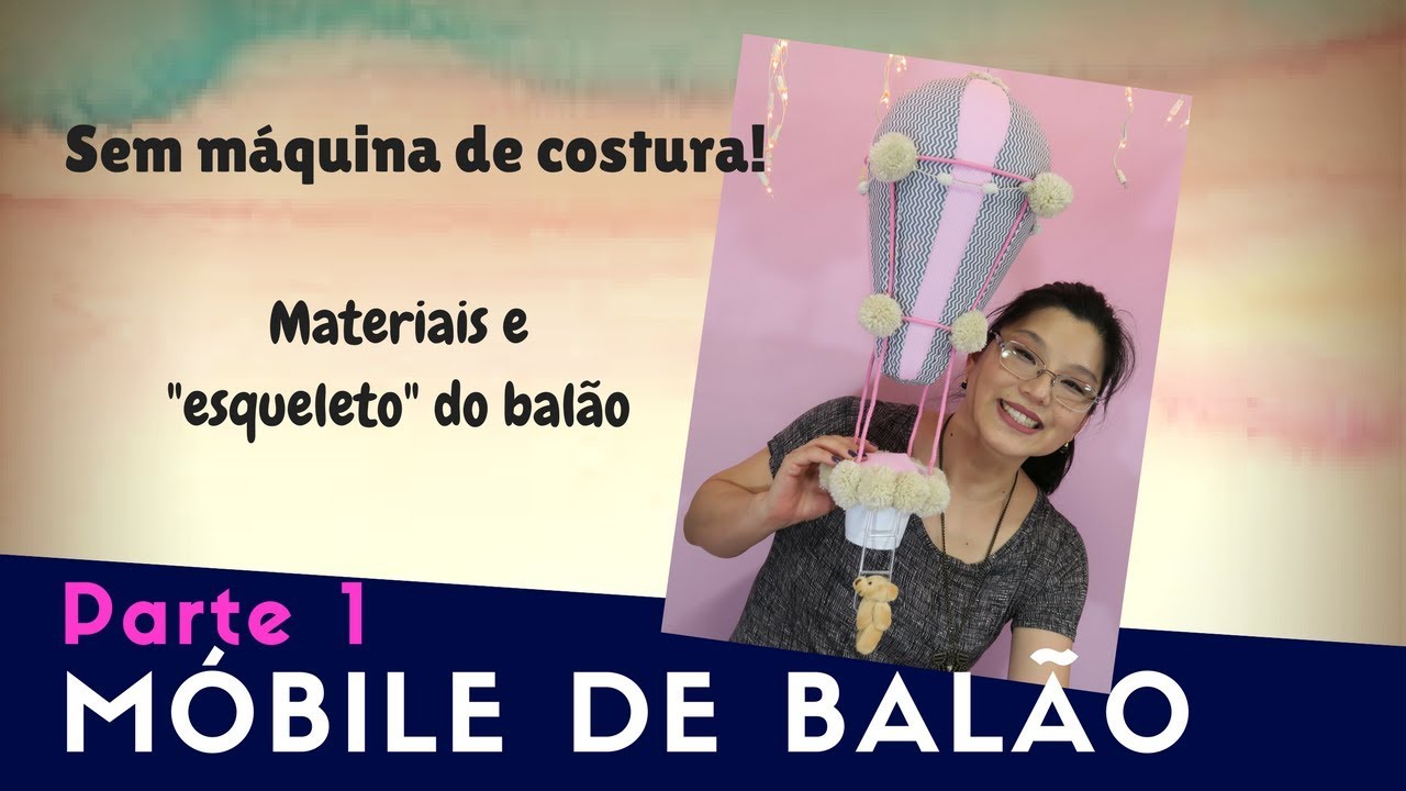 PARTE 1/3 - Móbile de Balão de tecido sem máquina de costura!