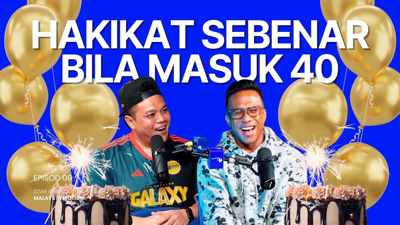 MIM #09: Hakikat Sebenar Bila Masuk 40 Tahun