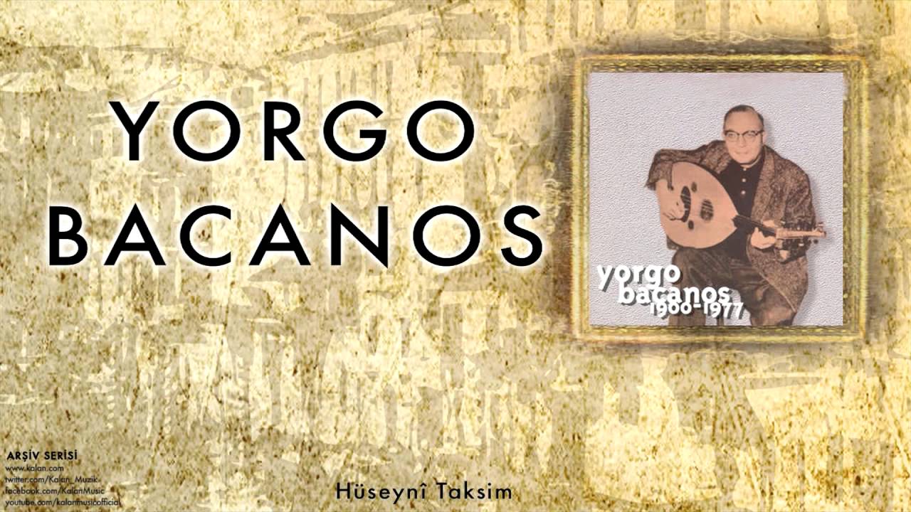 Yorgo Bacanos - Hüseynî Taksim  [ Arşiv Serisi © 1997 Kalan Müzik ]