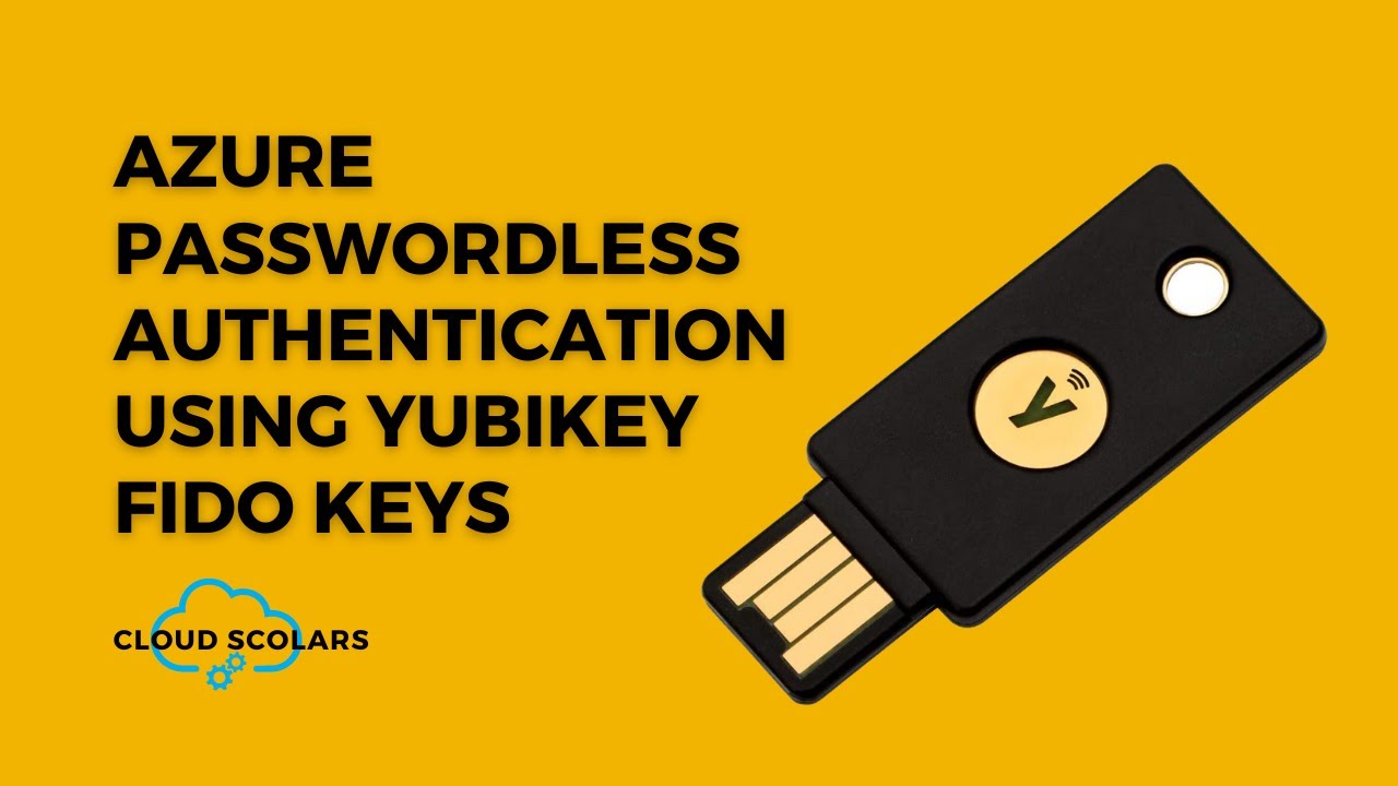 Azure Passwordless Authentication using Yubikey FIDO Keys
