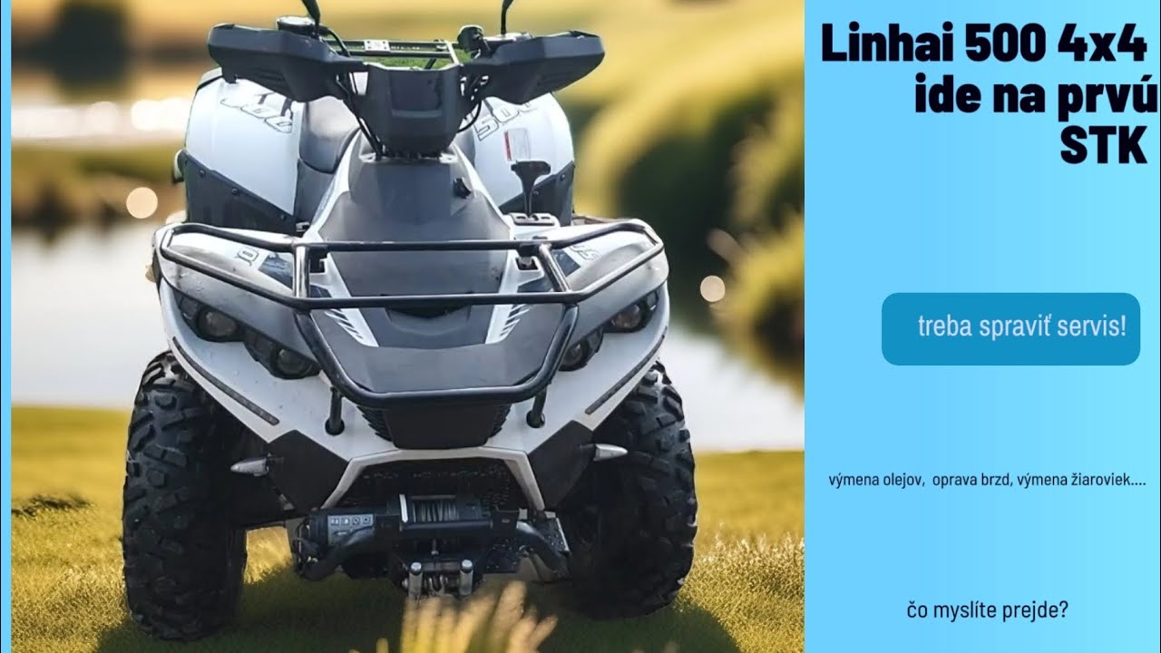 🛠servis ATV Linhai 500 4x4 pred STK 🛠