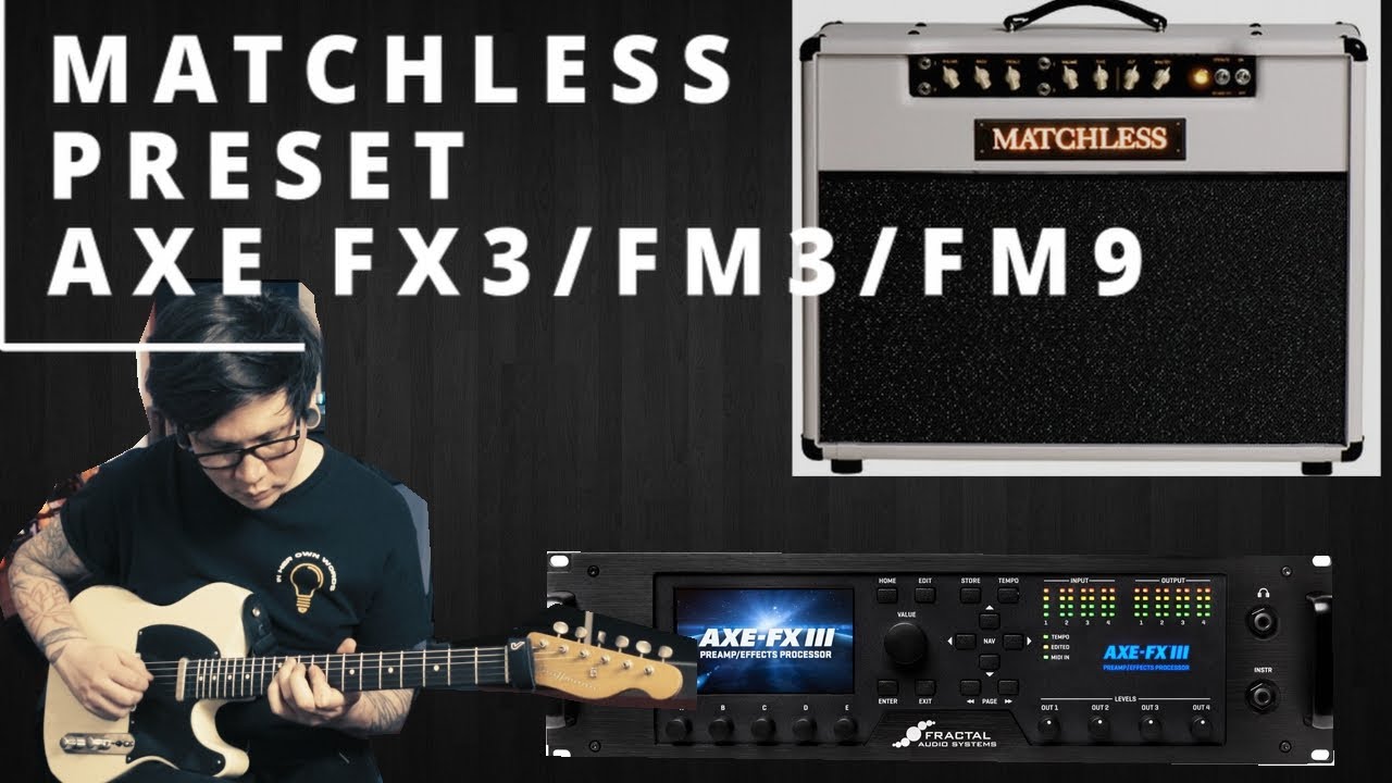 Matchless DC-30 Preset  : A really good pedal platform amp - FRACTAL AXE FX 3 / FM3 / FM9