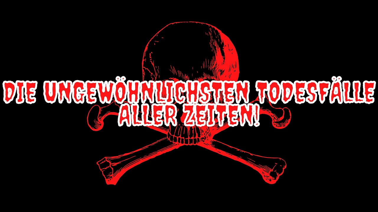 Die ungewöhnlichsten Todesfälle aller Zeiten☠⚰