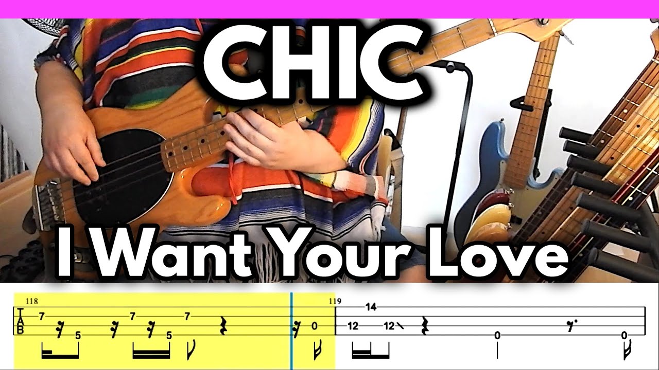 Chic - I Want Your Love [1978] | BASS Cover | TABS