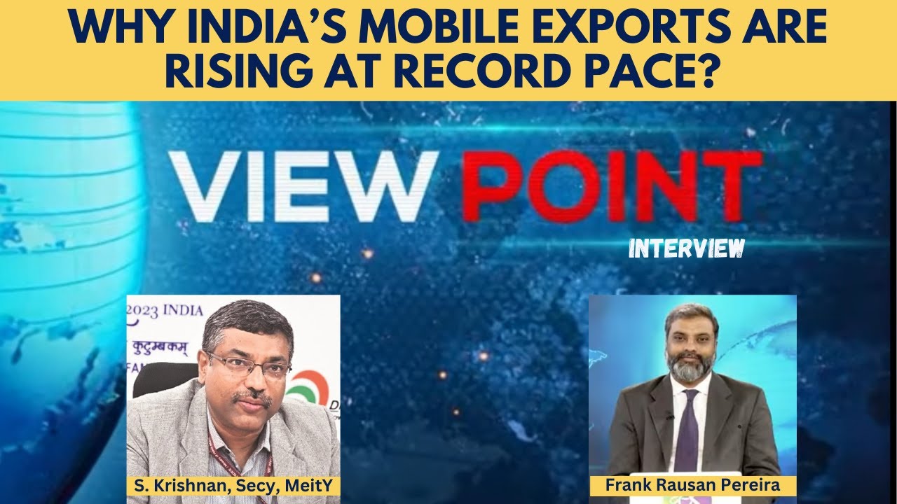 Viewpoint : India's Mobile Exports Transformation | 11 May, 2025