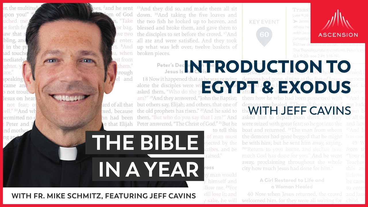 Introduction to Egypt & Exodus (with Jeff Cavins) — The Bible in a Year (with Fr. Mike Schmitz)